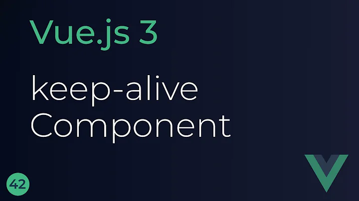 Vue JS 3 Tutorial - 42 - Keeping Dynamic Components Alive