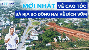MỚI NHẤT | CẬN CẢNH CAO TỐC BIÊN HÒA VŨNG TÀU