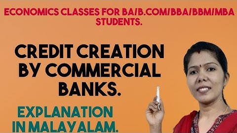 CREDIT CREATION BY COMMERCIAL BANKS # Complete video # Malayalam EXPLANATION.