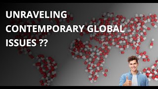 Unraveling Contemporary Global Issues #contemporary #globalisation #india #world