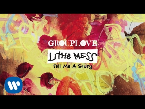 Grouplove - Tell Me A Story [Official Audio]