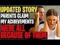 Parents Claim My Achievements Were ALL Because Of Them r/AITA Reddit Stories