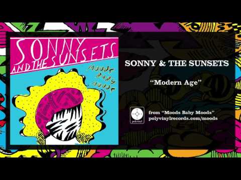 Sonny & The Sunsets - Modern Age [OFFICIAL AUDIO]
