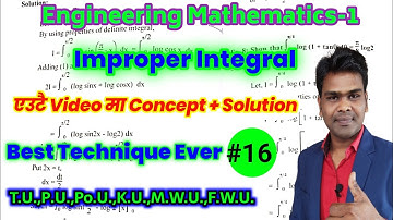 Lec-16 Improper Integral | Concept & All Types of QUESTIONS Bank PROBLEMS Solved