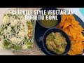 Burrito bowl at home  mexican food diy chipotle style rashmi patel