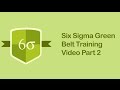 Six Sigma Green Belt Training Video | Six Sigma Tutorial Videos Part 2