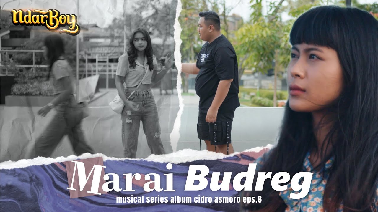 Ndarboy Genk - Marai Budreg (Official Music Video Series) Eps 6 #AlbumCidroAsmoro Ndarboy Genk - Marai Budreg (Official Music Video Series) Eps 6 #AlbumCidroAsmoro