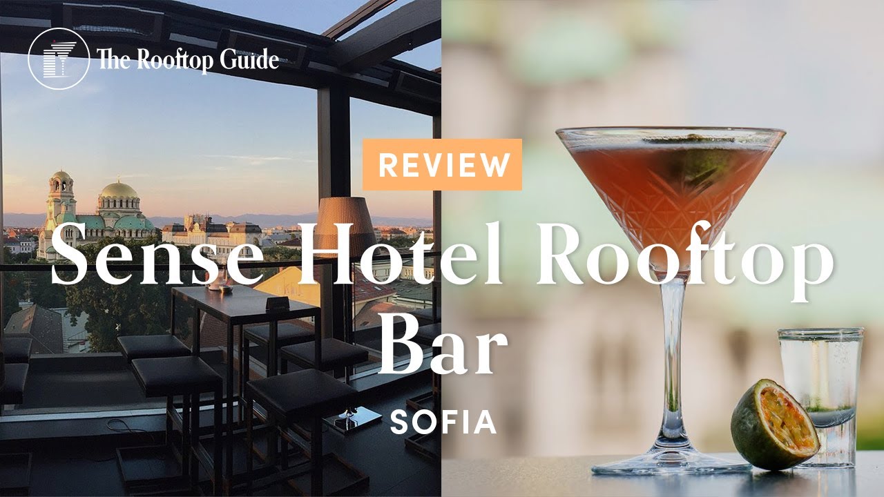 Sense Hotel Rooftop Bar in Sofia - Review