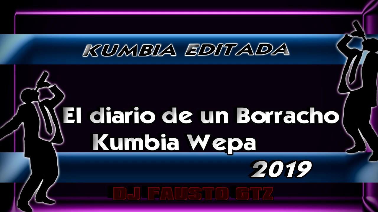 El diario de un borracho Kumbia con Wepa 2019 Dj Fausto gtz