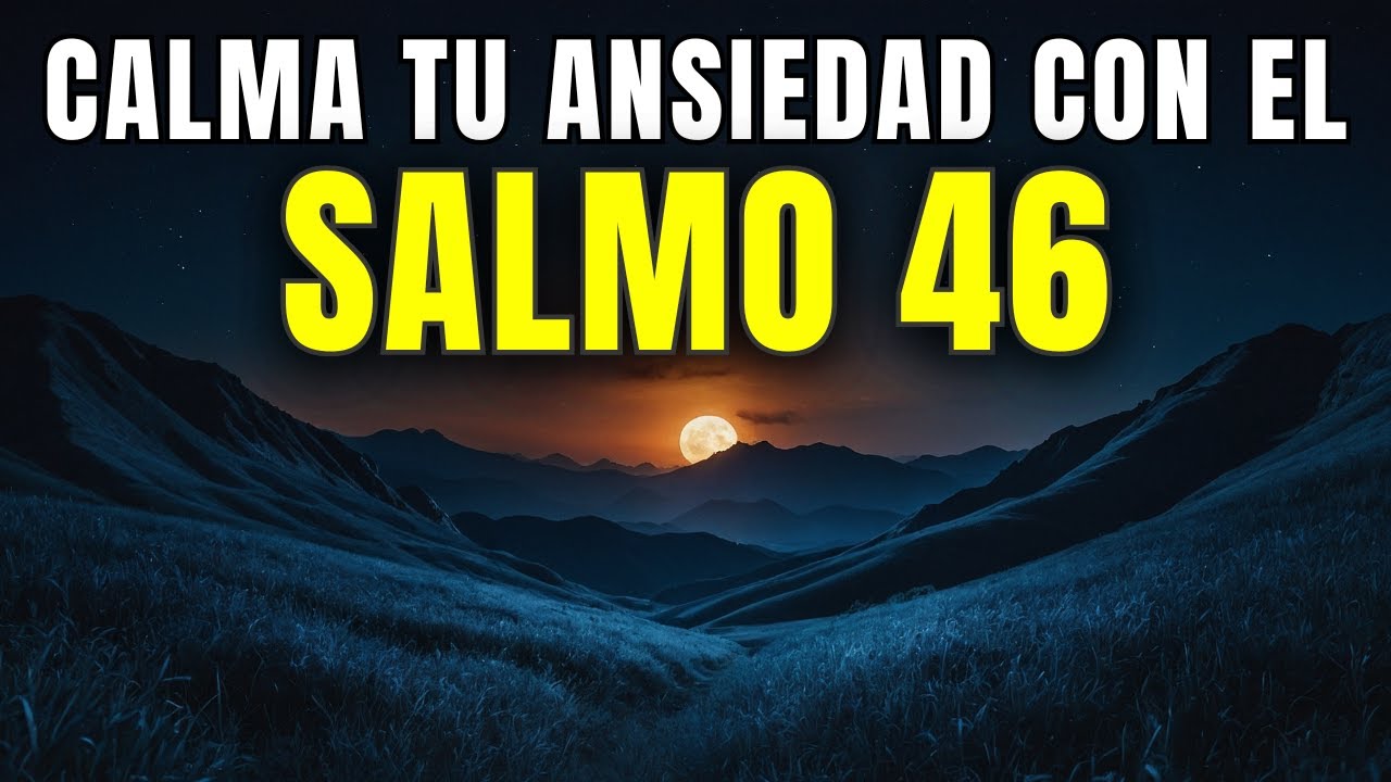 ORACIÓN DE LA MAÑANA con el SALMO 46 | Recibe Protección y Paz HOY ...