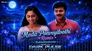 Meda Ponveyiloothi Urukki | EDM Remix | Dark Pulse Audio | Nakshatratharattu