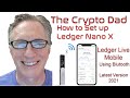 How to Set Up a Ledger Nano X Using Your Smart Phone & Bluetooth Latest Version 2021