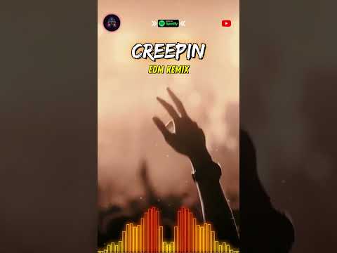 Creepin EDM Remix DJ Gotta Shorts Edmremix Music Theweeknd 21savage Viral Edmmusic Fyp