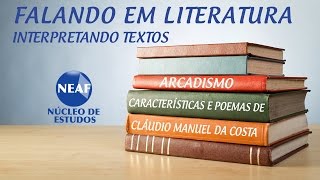 Falando em Literatura... Arcadismo Características e Poemas de Cláudio Manuel da Costa