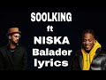 SOOLKING Ft NISKA Balader Lyrics Soolking SOOLKING Ft NISKA Balader Lyrics Soolking