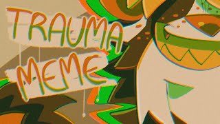 TRAUMA | MEME by Bananere 1,332 views 1 year ago 51 seconds