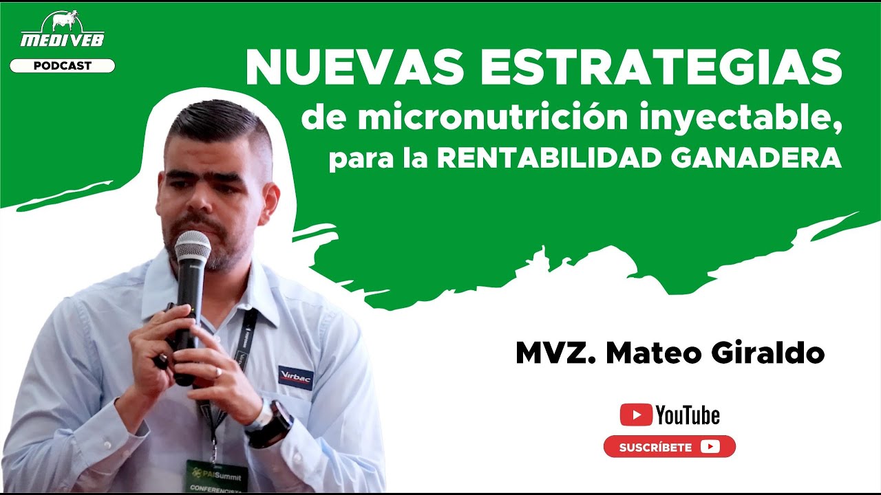Micronutrición inyectable en la ganadería bovina. - MVZ Mateo Giraldo - Virbac