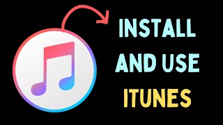 How to Install and Use iTunes on Windows 11