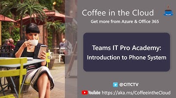 Introduction to Phone System in Microsoft Teams