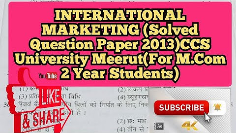 INTERNATIONAL MARKETING (Solved Question Paper 2013)CCS University Meerut(For M.Com 2 Year Students)