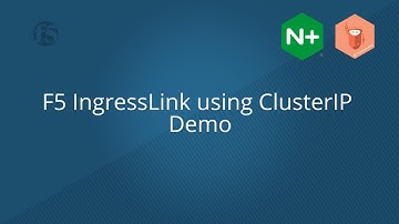 F5 IngressLink using ClusterIP Demo