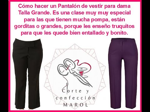 Cómo hacer Pantalón de vestir de dama talla grande. Es una clase