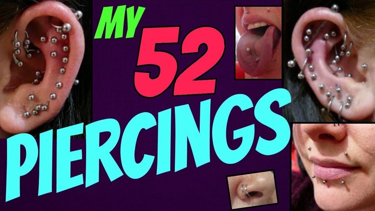 Piercings I Can't Get *My 52 Piercings* - YouTube