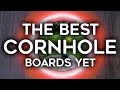 The best Cornhole boards yet
