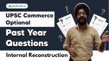 UPSC Commerce Optional | Past Year Questions | Internal Reconstruction by - Harneet Sir