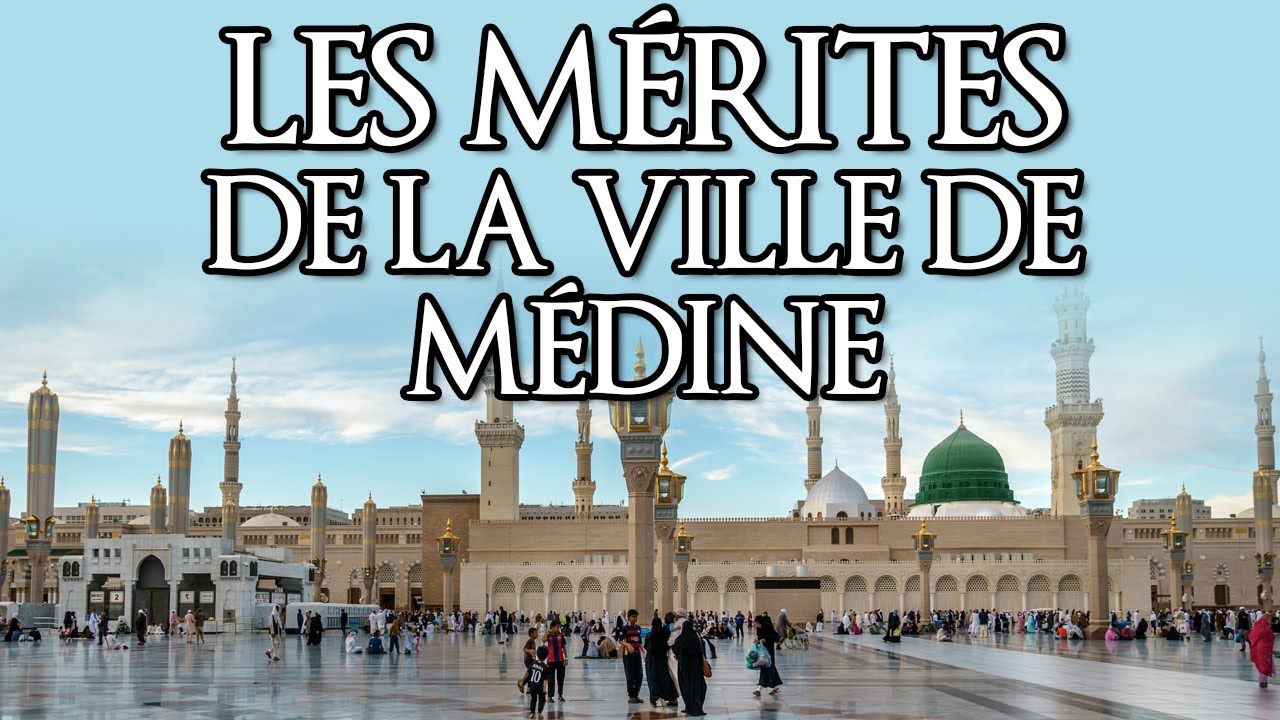 LES MRITES DE LA VILLE DE MDINE   NADER ABOU ANAS