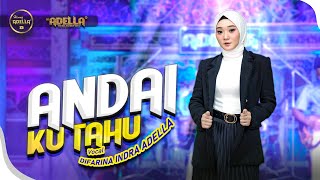 Video thumbnail of "ANDAI KU TAHU - Difarina Indra Adella - OM ADELLA"
