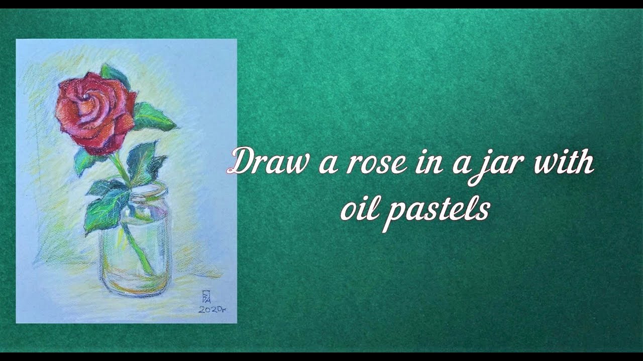 Draw a rose in a jar with oil pastels /How to draw quickly YouTube