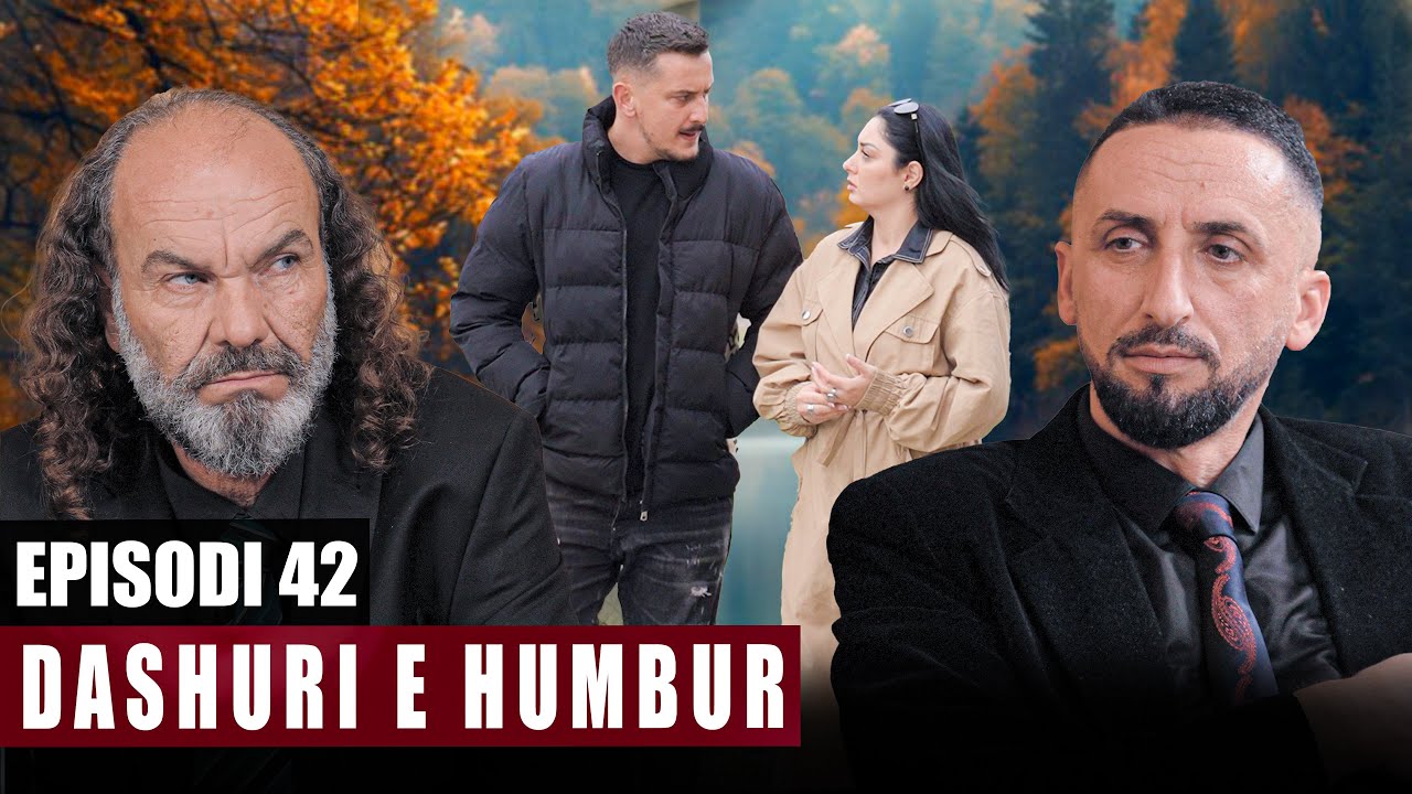 Dashuri e Humbur - Episodi 42