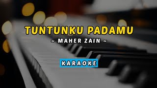 Tuntunku Padamu (Maher Zain) - Instrumen Karaoke Piano Akustik Lirik