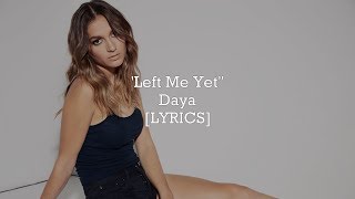 Download lagu Daya Left Me Yet Daya Left Me Yet