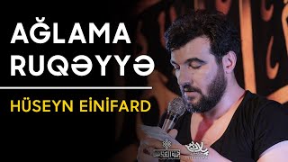 Ağlama Rüqəyyə | Hüseyn Einifard Resimi