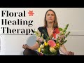 I tried floral healing therapy for my anxiety