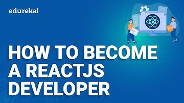 How to become a ReactJS Developer  | ReactJS Roadmap for Developers | ReactJS Training | Edureka