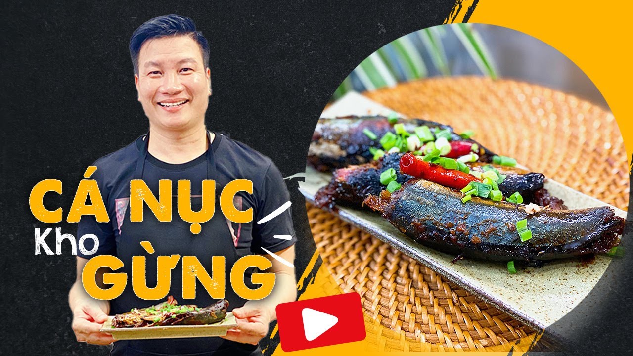 CÁ NỤC KHO GỪNG kiểu miền Bắc vừa thơm ngon lại dai tốn cơm lắm ạ! | Cùng Cháu Vào Bếp
