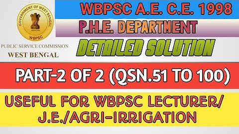 WBPSC A.E. CIVIL 1998 II P.H.E. DEPARTMENT II DETAILS SOLUTION II PART 2 OF 2 (QSN NO. 51 TO 1OO)