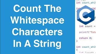 Count The Whitespace Characters In A String | C Programming Example