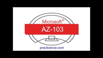 [Latest]  Microsoft 2019 AZ-103 (Q101-Q150) Questions Pdf & AZ-103 Exam Passing Score