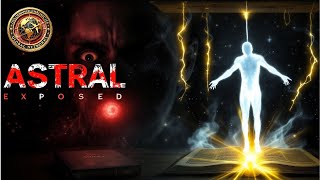 The Hidden Dangers of Astral Projection Exposed