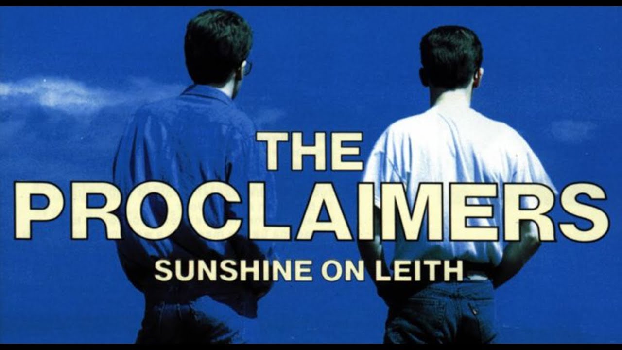 The Proclaimers    Sunshine On Leith Official Music Video