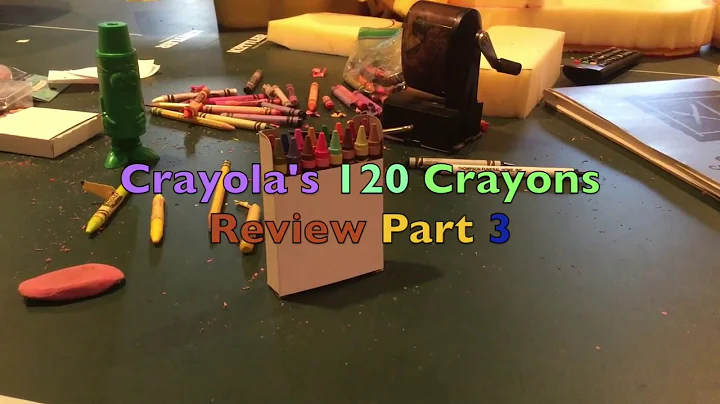 Crayola's 120 Crayons Review Part 3