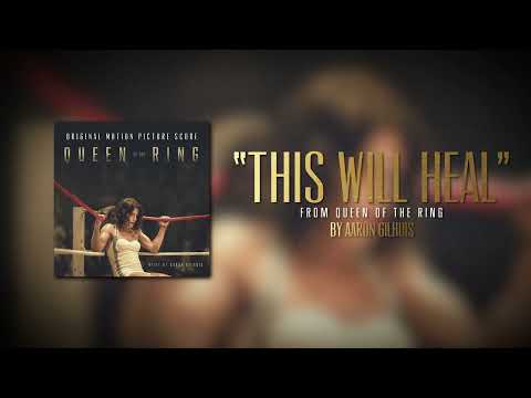 QUEEN OF THE RING, AARON GILHUIS - This Will Heal (Official Audio)