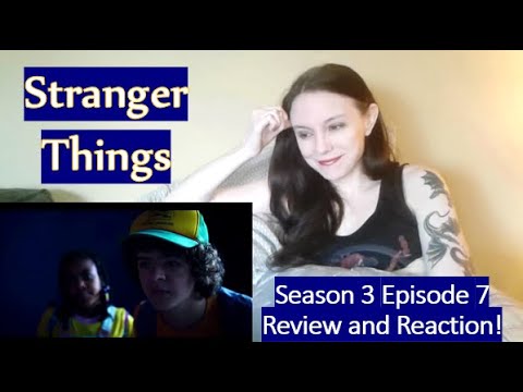 Stranger Things Season 3 Episode 7 Review and Reaction!