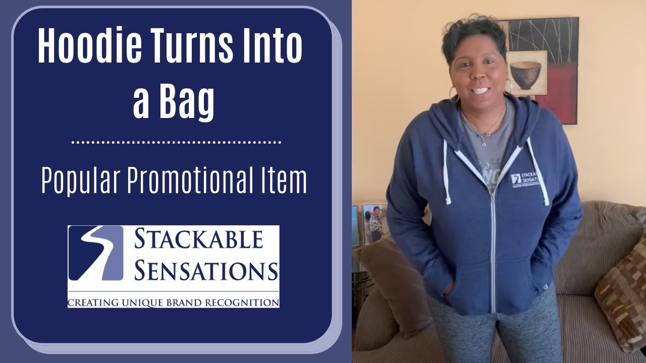 Stackable Sensations || Hoodie Turns Into a Bag || Popular Promotional Item On-the-Go Hoodie