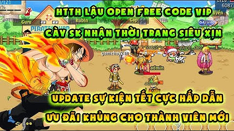 HTTH LẬU | free code siêu xịn, ưu đãi cho tân thủ | Sự kiện tết 2025 cực ngon - cày game quà khủng