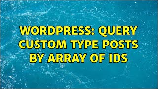 Wordpress: Query custom type posts by array of IDs